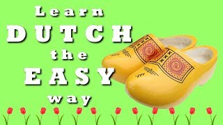 Learn 100 Dutch words  The easy way  Lesson 2 [upl. by Ylen]