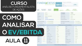 COMO ANALISAR O EVEBITDA DE UMA EMPRESA  CURSO ANÁLISE FUNDAMENTALISTA DE AÇÕES  AULA 11 [upl. by Deraj]