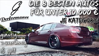 Die 8 besten AUTOS jeder Kategorie für unter 10000 €  G Performance [upl. by Eyk166]