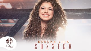 Rebeka Lira  Sossega Clipe Oficial [upl. by Yraccaz967]