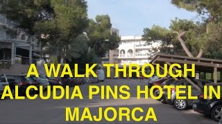 Alcudia Pins Hotel  A Walk Through [upl. by Enilauqcaj263]