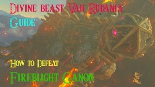 EASY Goron City Divine Beast Vah Rudania Guide amp How To Defeat Fireblight Ganon [upl. by Fulcher]