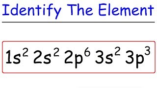 Electron Configuration  How To Identify The Element [upl. by Killie]