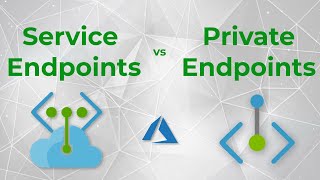 Showdown  Service Endpoints vs Private Endpoints in Microsoft Azure [upl. by Haughay777]