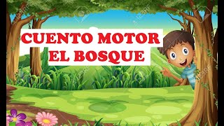 CUENTO MOTOR EL BOSQUE PARA NIÑOS DE INICIAL Y 1° 2° PRIMARIA [upl. by Ebenezer]