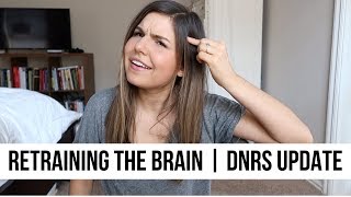 Retraining the Brain  9 Month DNRS Update [upl. by Marola124]