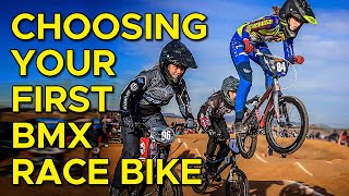 Choosing Your First BMX Race Bike [upl. by Hyacinth]