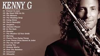 Kenny G Greatest Hits Full Album  Kenny G Best Collection [upl. by Refinnaej]