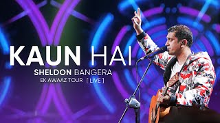 Kaun Hai  Sheldon Bangera Live In Ranchi  EK AWAAZ TOUR [upl. by Einnahpets]