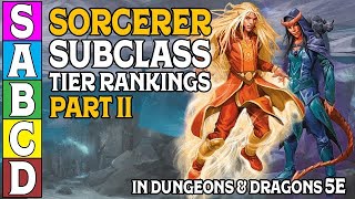 Sorcerer Subclass Tier Ranking Part 2 In Dungeons and Dragons 5e [upl. by Jorrie23]