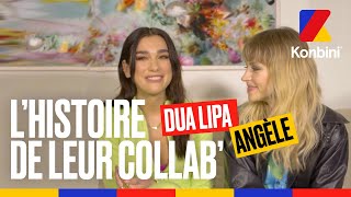 EXCLU  Dua Lipa Ft Angèle l’histoire de leur collaboration l Interview l Konbini [upl. by Novanod]