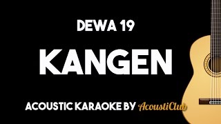 dewa 19  Kangen acoustic guitar karaoke [upl. by Tracy]