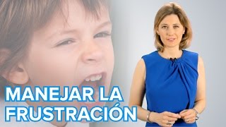 5 consejos para enseñar a los niños a manejar la frustración [upl. by Zeus347]