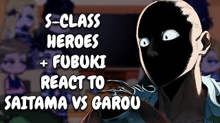 SClass Heroes  Fubuki React To Saitama vs Garou  One Punch Man  Gacha React [upl. by Minier]