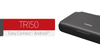 Canon PIXMA TR150  Connecting Your Android™ Device [upl. by Chari]