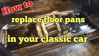 How to replace floor pans in your classic car [upl. by Ane]