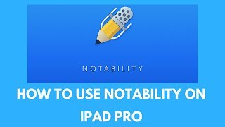 How to Use Notability on iPad Pro [upl. by Litton]