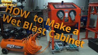 How to Build a Wet Blasting Cabinet [upl. by Lyall]