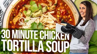 30 MInute Chicken Tortilla Soup [upl. by Hairahcez]