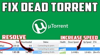 Fix amp Speed Up Dead Torrent  Resolve Torrent Shows connecting to peers [upl. by Yllen]