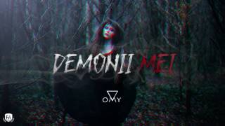 OMY  Demonii mei 😈 [upl. by Boyes]