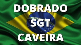 Dobrado Sargento Caveira [upl. by Bidget]