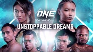 ONE Championship UNSTOPPABLE DREAMS  Full Event [upl. by Reve934]