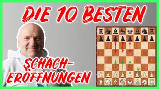 Die 10 BESTEN Schacheröffnungen ♟ [upl. by Aehcsrop300]