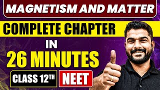 MAGNETISM AND MATTER in 26 Minutes  Full Chapter Revision  Class 12th NEET [upl. by Zoie546]