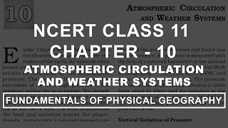 Atmospheric Circulation amp Weather Systems  Chapter 10 Geography NCERT Class 11 [upl. by Nnarefinnej]