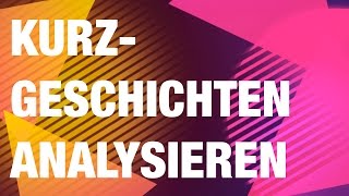 Wie analysiert man eine Kurzgeschichte [upl. by Arema]