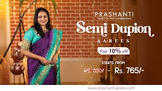 Semi Dupion Sarees  Sankranti Sale  Flat 10 OFF  Prashanti  14 Jan 25 [upl. by Lyj]