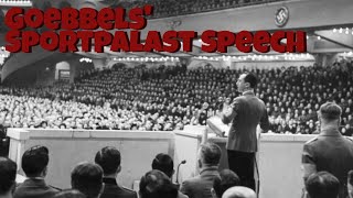 Goebbels Sportpalast Speech [upl. by Lias]