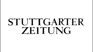 Die Stuttgarter Zeitung [upl. by Einaffit]