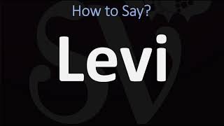 How to Pronounce Levi CORRECTLY [upl. by Manup]