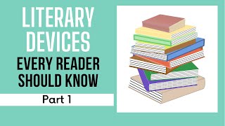 Literary Devices Every Reader Should Know Part 1 [upl. by Sadye]