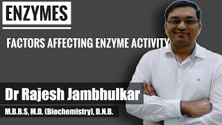 4 Enzyme  Factors affecting enzyme activity [upl. by Yekcaj]