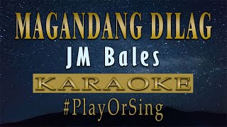 Magandang Dilag  JM Bales KARAOKE VERSION [upl. by Anihta]