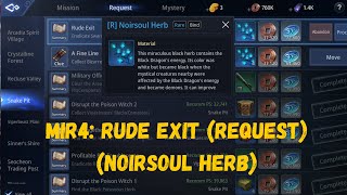 MIR4 RUDE EXIT REQUEST NOIRSOUL HERB [upl. by Nnyleahs]