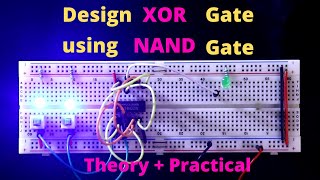 XOR using NAND Gate  Theory practical [upl. by Nirtiak173]