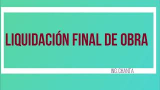 COMO CALCULAR UNA LIQUIDACIÓN FINANCIERA DE UNA OBRA POR CONTRATA PASÓ A PASO EN EXCEL 2020 [upl. by Adnopoz]