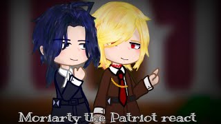 °•Moriarty the Patriot react1•° [upl. by Kimberlee462]