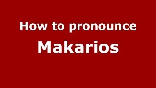 How to pronounce Makarios GreekGreece  PronounceNamescom [upl. by Dody]