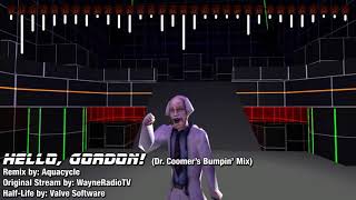 Hello Gordon Dr Coomers Bumpin Mix  WayneRadioTV Remix [upl. by Ronnie]