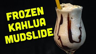 Drinks with Kahlua  the Frozen Mudslide Cocktail [upl. by Eatnahs]