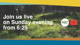 Sunday Evening Service  15th May 2022  MBC Live [upl. by Arimihc]