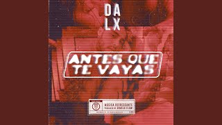 Antes Que Te Vayas [upl. by Poyssick707]