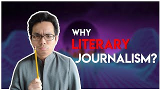 CNF  HOW TO WRITE LITERARY JOURNALISM Tagalog Explanation [upl. by Ahsilram]