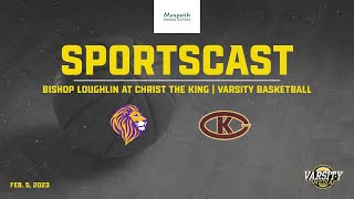 SPORTSCAST  Bishop Loughlin vs Christ The King  Varsity Basketball  25 [upl. by Gelb701]