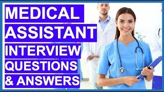 MEDICAL ASSISTANT Interview Questions and Answers [upl. by Macur795]